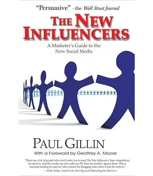 The New Influencers: A Marketer’s Guide to the New Social Media