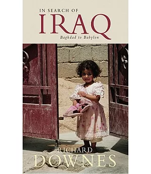 In Search of Iraq: Baghdad to Babylon