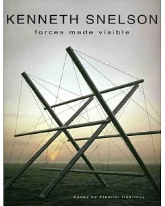 kenneth Snelson: Forces Made Visible