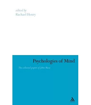 Psychologies of Mind: The Collected Papers of John Maze