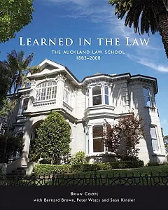 Learned in the Law: The Auckland Law School 1883–2008
