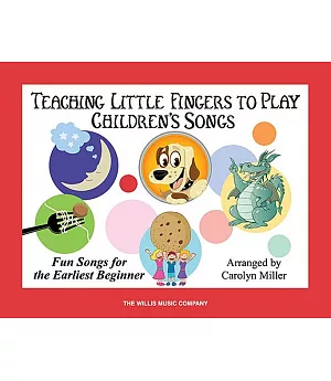 Teaching Little Fingers to Play Children’’s Songs