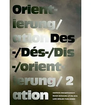 Orient-ierung/ation Des-/Dis-/orient-ierung/ation