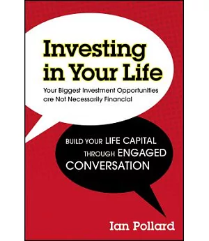 Investing in Your Life: Your Biggest Investment Opportunities Are Not Necessarily Financial
