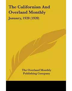 The Californian And overland Monthly January, 1920