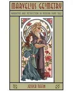 Marvelous Geometry: Narrative and Metafiction in Modern Fairy Tale
