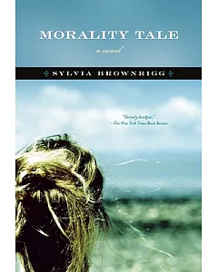 Morality Tale: A Novel