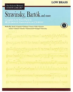 Stravinsky, Bartok and More: The Orchestra Musician’s Library - Low Brass