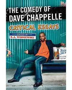The Comedy of David Chappelle: Critical Essays