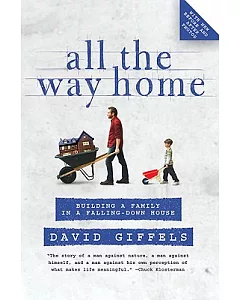 All the Way Home: Building a Family in a Falling-down House