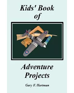 Kids’ Book of Adventure Projects