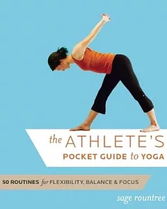 The Athlete’s Pocket Guide to Yoga: 50 Routines for Flexibility, Balance & Fitness
