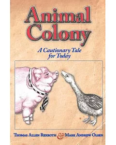 Animal Colony: An Allegory for Today’s America