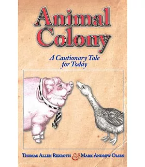 Animal Colony: An Allegory for Today’s America