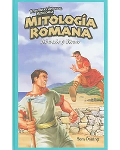 Mitologia Romana / Roman Mythology: Romulo Y Remo / Romulus and Remus