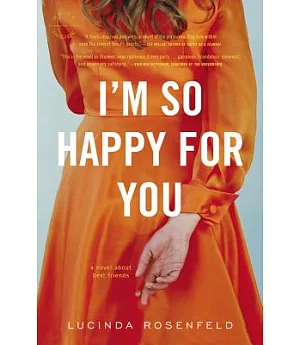 I’m So Happy for You: A Novel