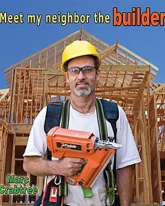 Meet My Neighbor, the Builder