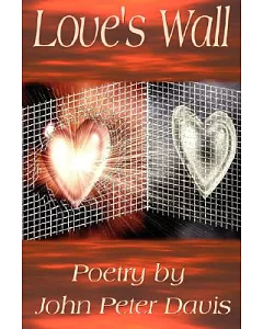 Love’s Wall - Poetry: Poetry
