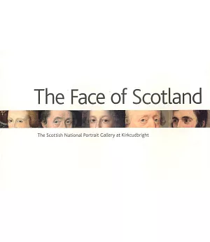 The Face of Scotland: The Scottish National Portrait Gallery at Kirkcubright