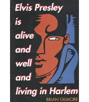 Elvis Presley Is Alive and Well and Living in Harlem