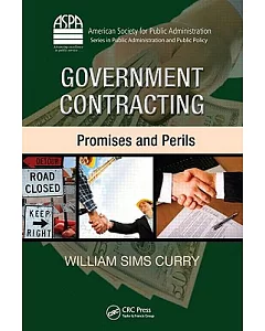 Government Contracting: Promises and Perils