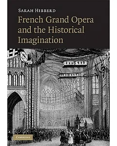 French Grand Opera and the Historical Imagination