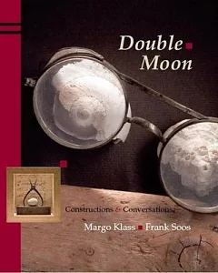 Double Moon: Constructions & Conservations