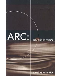 Arc: Cleavage of Ghosts