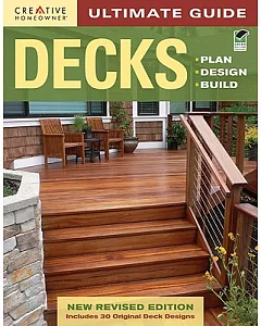 Decks: Plan, Design, Build: Includes 30 Original Deck Designs