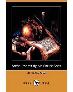 Some Poems by Sir Walter Scott