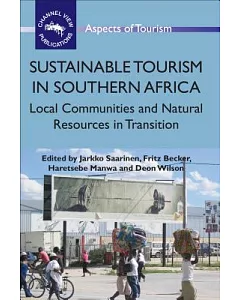 Sustainable Tourism in Southern Africa: Local Communities and Natural Resources inTransition