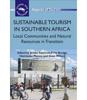 Sustainable Tourism in Southern Africa: Local Communities and Natural Resources in Transition