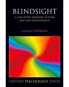 Blindsight: A Case Study Spanning 35 Years and New Developments