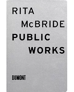 Rita Mcbride: Public Works