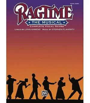 Ragtime: The Musical Vocal Score Complete