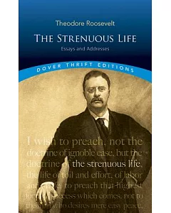 The Strenuous Life: Essays and Addresses