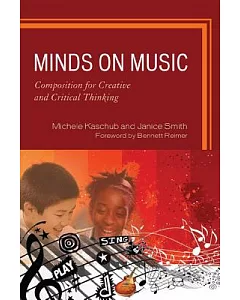 Minds on Music: Composition for Creative and Critical Thinking