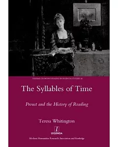 The Syllables of Time: Proust and the History of Reading