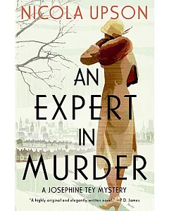 An Expert in Murder: A Josephine Tey Mystery