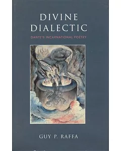 Divine Dialectic: Dante’s Incarnational Poetry