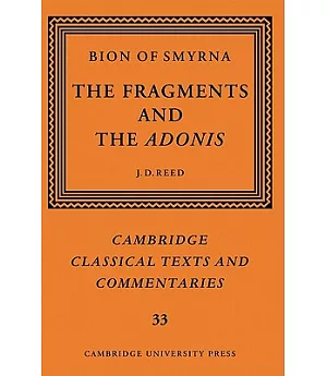 Bion of Smyrna: The Fragments and the Adonis