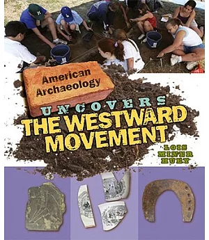 American Archaeology Uncovers the Westward Movement