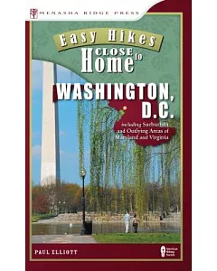 Easy Hikes Close to Home Washington, D.C.