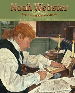 Noah Webster: Weaver of Words