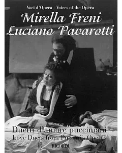 mirella Freni And Luciano Pavarotti - Love Duets from Puccini’s Operas: For Soprano And Tenor With Piano