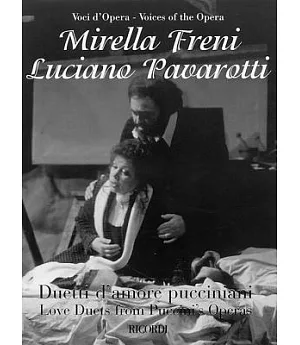 Mirella Freni And Luciano Pavarotti - Love Duets from Puccini’s Operas: For Soprano And Tenor With Piano