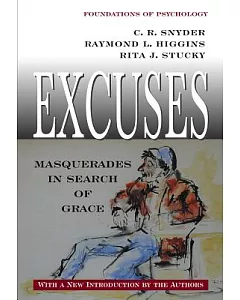 Excuses: Masquerades in Search of Grace