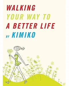 Walking Your Way to a Better Life