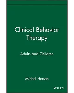 Clinical Behavior Therapy: Adults and Children