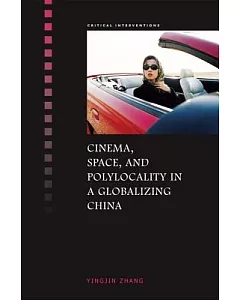 Cinema, Space and Polylocality in Globalizing China